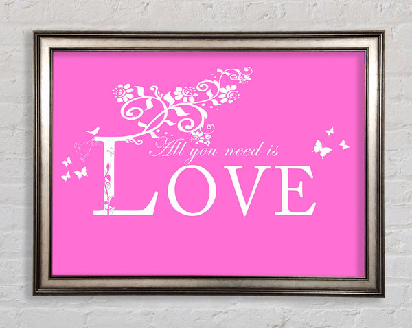 Music Quote All You Need Is Love Vivid Pink