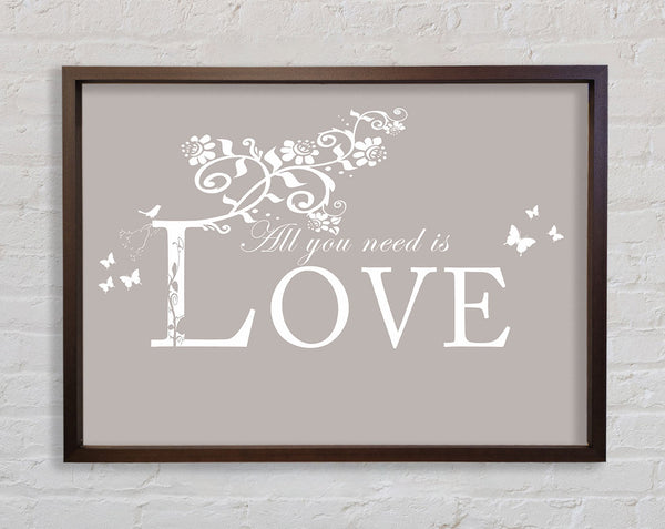 Love Quote All You Need Is Love Beige