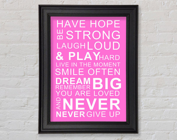 Family Quote Have Hope Be Strong Laugh Loud Vivid Pink