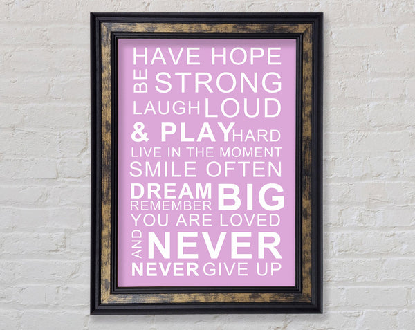 Family Quote Have Hope Be Strong Laugh Loud Pink