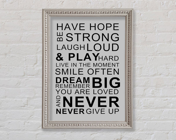 Family Quote Have Hope Be Strong Laugh Loud Grey