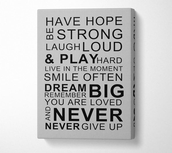 Family Quote Have Hope Be Strong Laugh Loud Grey