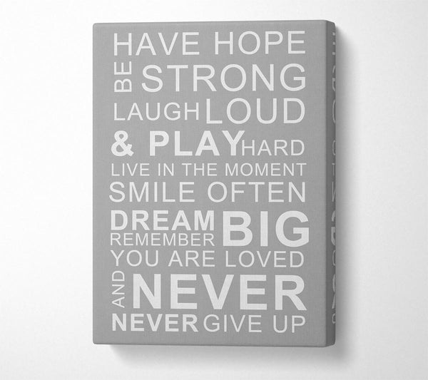 Family Quote Have Hope Be Strong Laugh Loud Grey White