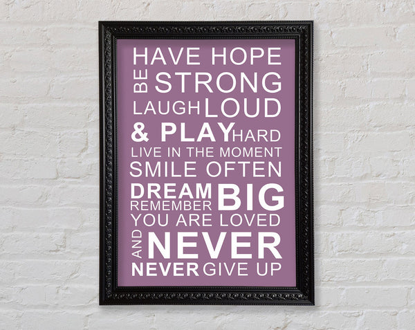 Family Quote Have Hope Be Strong Laugh Loud Dusty Pink