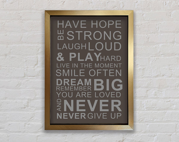 Family Quote Have Hope Be Strong Laugh Loud Chocolate