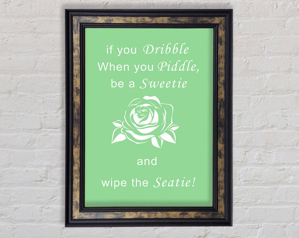 Bathroom Quote If You Dribble Green