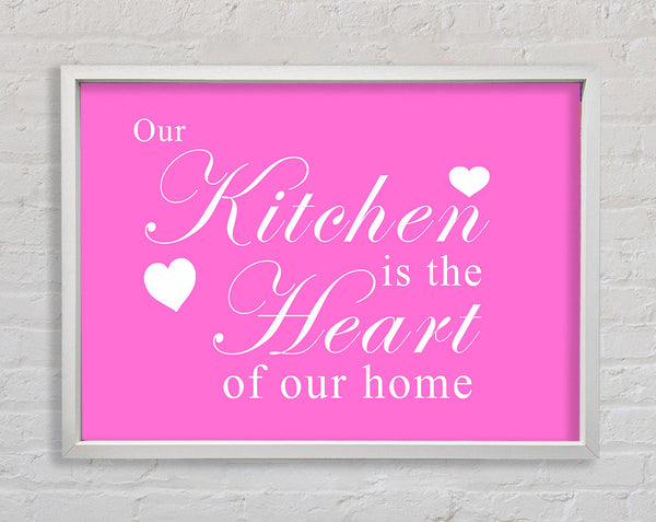 Kitchen Quote Our Kitchen Is The Heart Vivid Pink