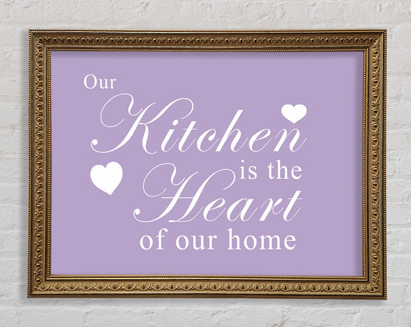 Kitchen Quote Our Kitchen Is The Heart Lilac