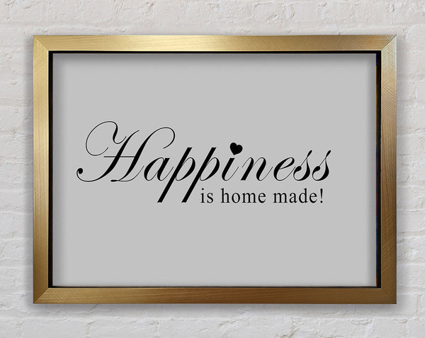 Home Quote Happiness Is Home Made Grey