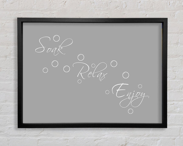 Bathroom Quote Soak Relax Enjoy Grey White