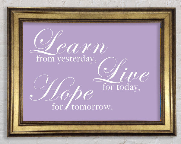 Home Quote Learn Live Hope Lilac