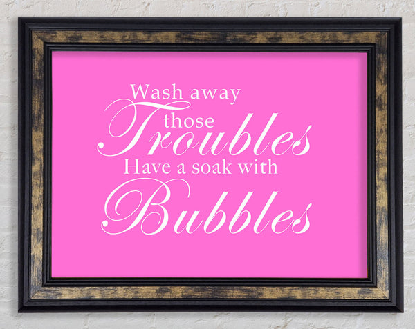 Bathroom Quote Wash Away Those Troubles Vivid Pink