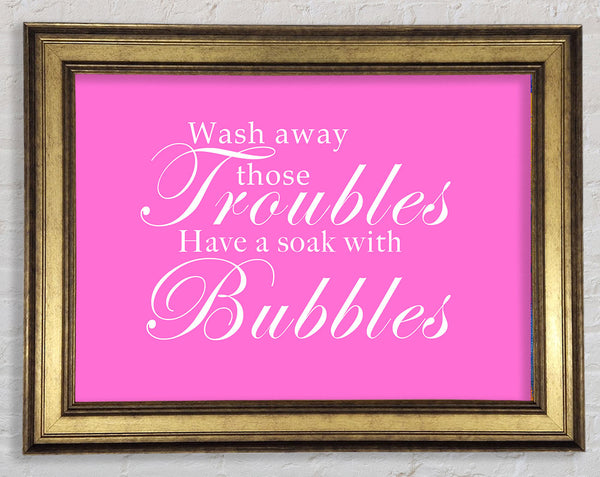 Bathroom Quote Wash Away Those Troubles Vivid Pink