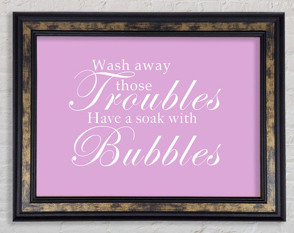 Bathroom Quote Wash Away Those Troubles Pink