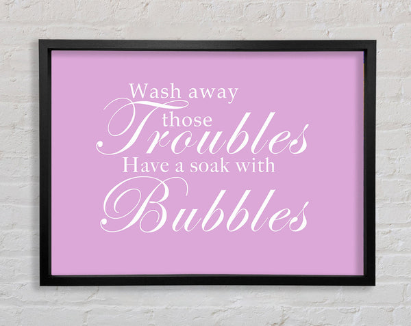 Bathroom Quote Wash Away Those Troubles Pink