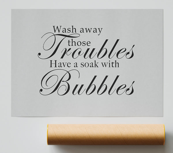 Bathroom Quote Wash Away Those Troubles Grey