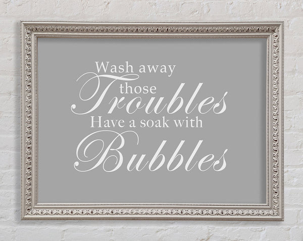 Bathroom Quote Wash Away Those Troubles Grey White