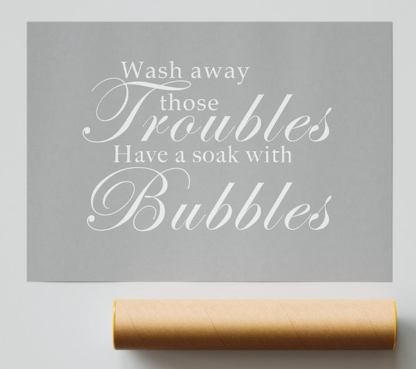 Bathroom Quote Wash Away Those Troubles Grey White