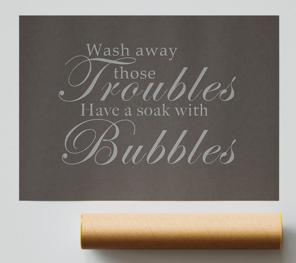 Bathroom Quote Wash Away Those Troubles Chocolate