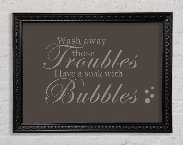 Bathroom Quote Wash Away Those Troubles Bubbles Chocolate