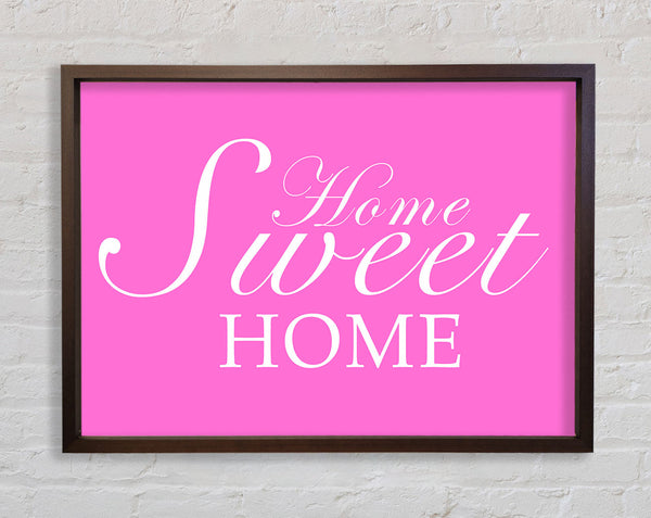 Home Quote Home Sweet Home Vivid Pink