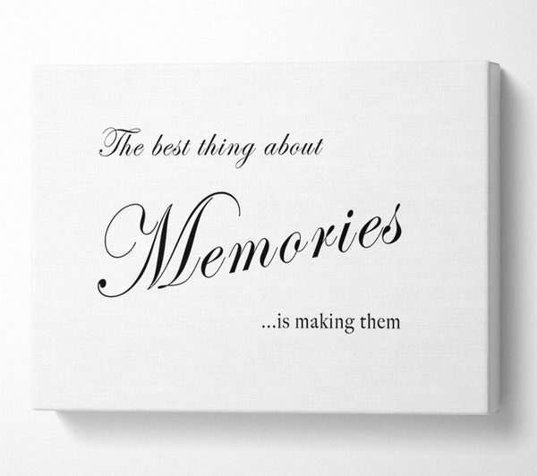 Family Quote The Best Thing About Memories White