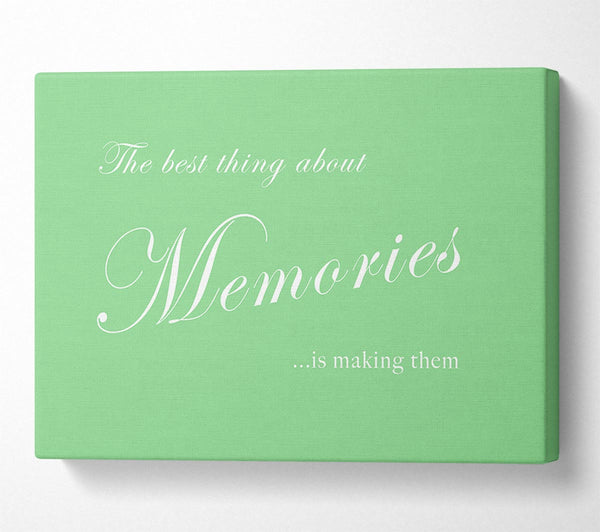 Family Quote The Best Thing About Memories Green