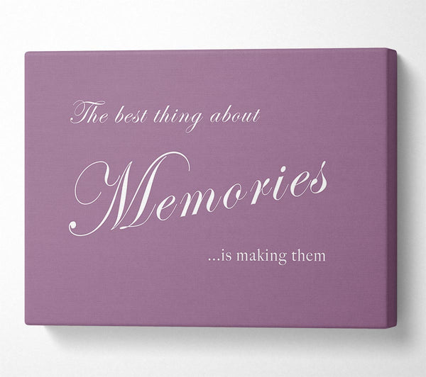 Family Quote The Best Thing About Memories Dusty Pink