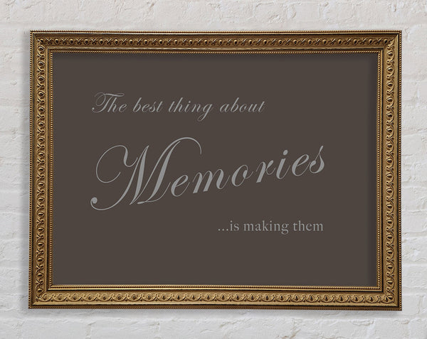 Family Quote The Best Thing About Memories Chocolate