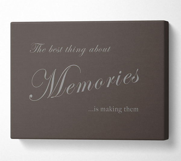 Family Quote The Best Thing About Memories Chocolate