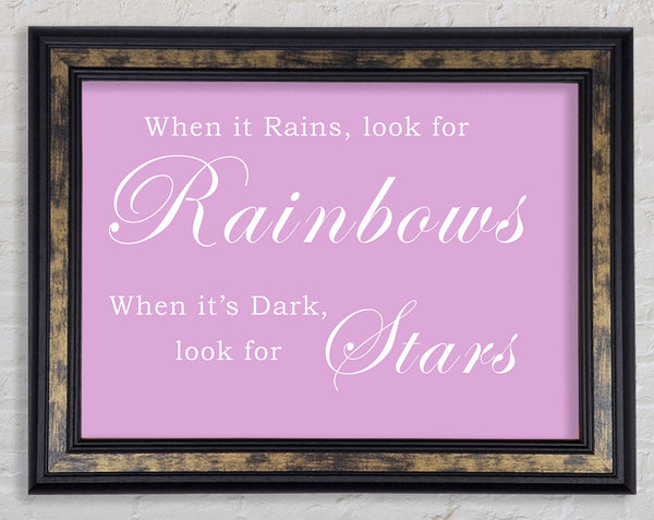 When It Rains Look For Rainbows Pink