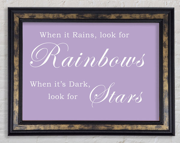 When It Rains Look For Rainbows Lilac