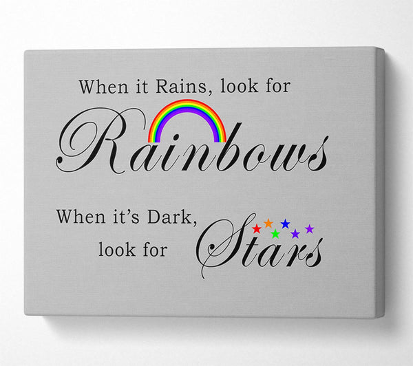 When It Rains Look For Rainbows 2 Grey