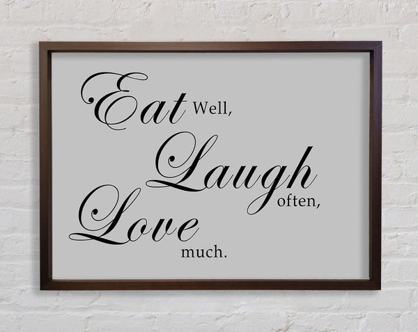 Kitchen Quote Eat Laugh Love Grey