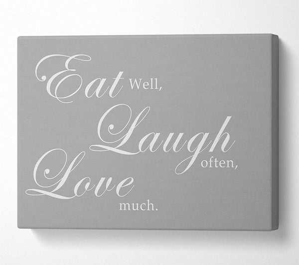 Kitchen Quote Eat Laugh Love Grey White