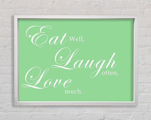 Kitchen Quote Eat Laugh Love Green