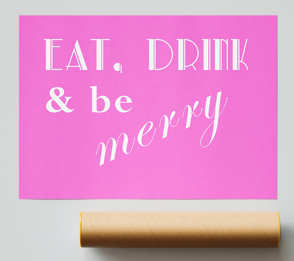 Kitchen Quote Eat Drink N Be Merry Vivid Pink