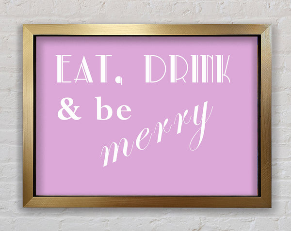 Kitchen Quote Eat Drink n Be Merry Pink