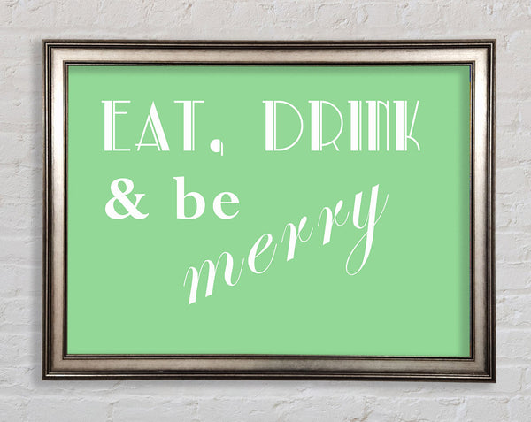 Kitchen Quote Eat Drink n Be Merry Green