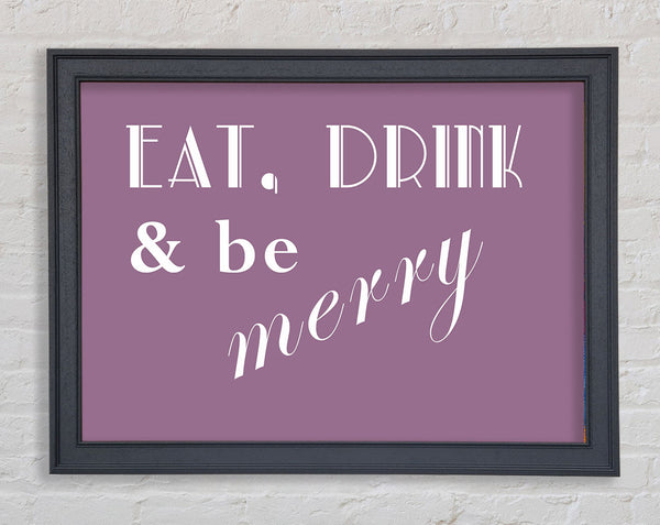 Kitchen Quote Eat Drink n Be Merry Dusty Pink