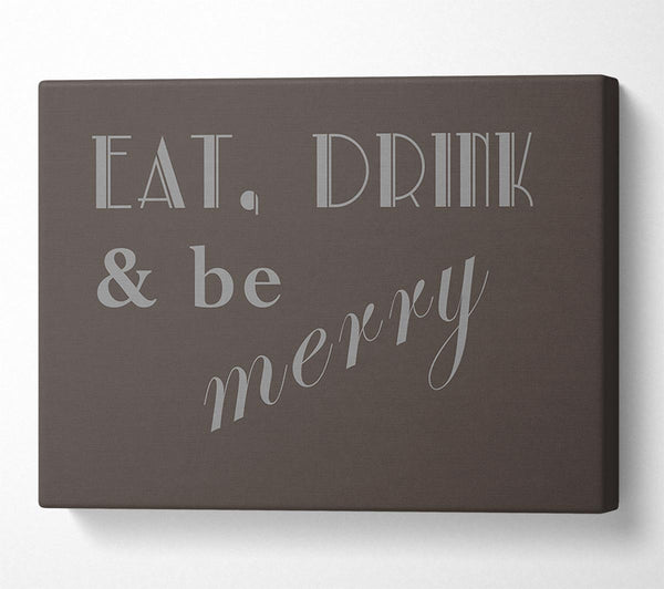 Kitchen Quote Eat Drink n Be Merry Chocolate