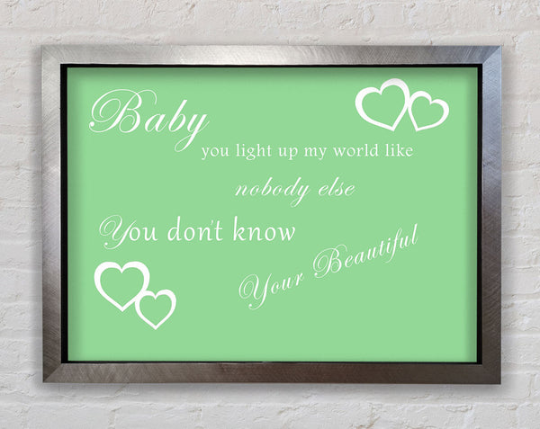 Music Quote Baby You Light Up My World 1D Green