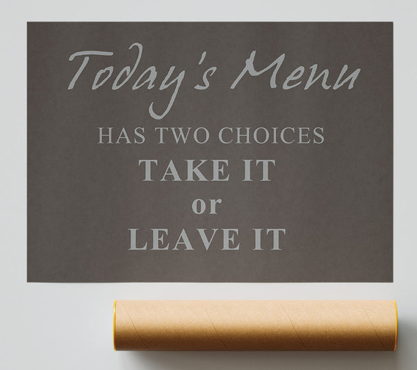 Kitchen Quote Todays Menu Has Two Choices Chocolate