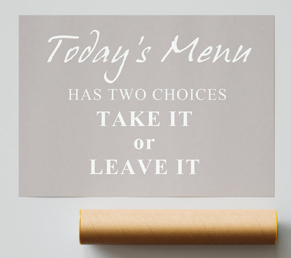 Kitchen Quote Todays Menu Has Two Choices Beige