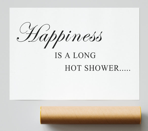 Bathroom Quote Happiness Is A Long Hot Shower White