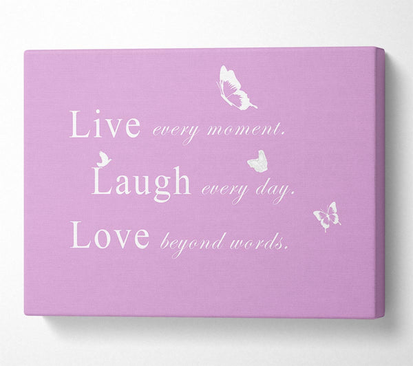 Love Quote Live Every Moment Pink