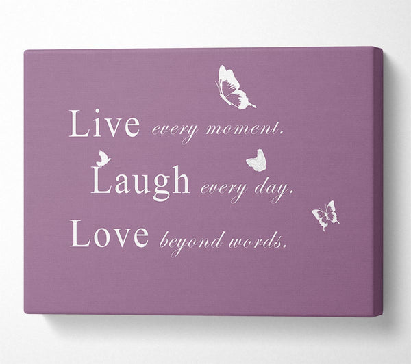 Love Quote Live Every Moment Dusty Pink