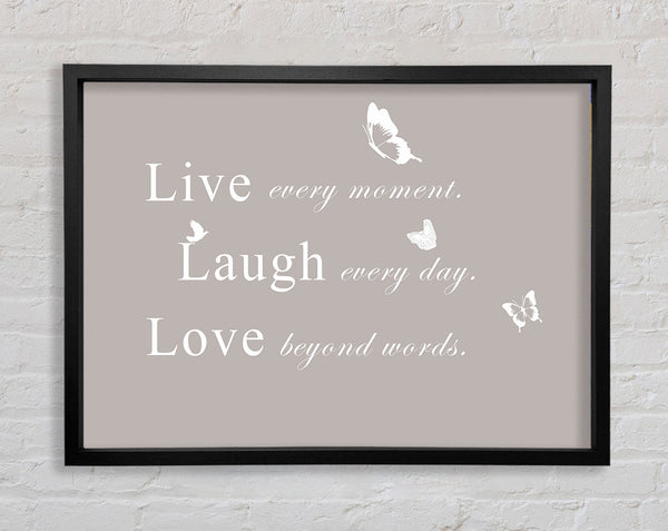 Love Quote Live Every Moment Beige