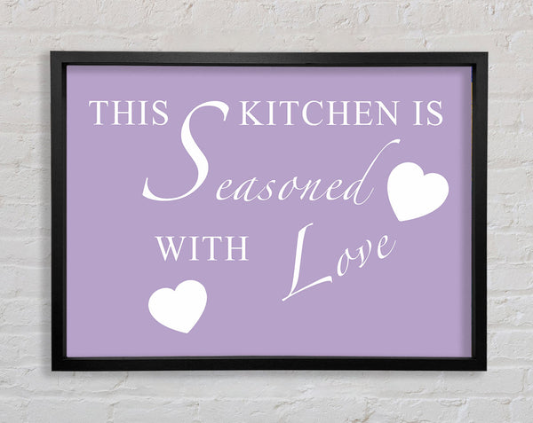 Kitchen Quote This Kitchen Is Seasoned With Love Lilac