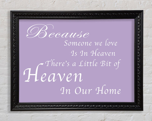 Family Quote Because Someone We Love 2 Lilac